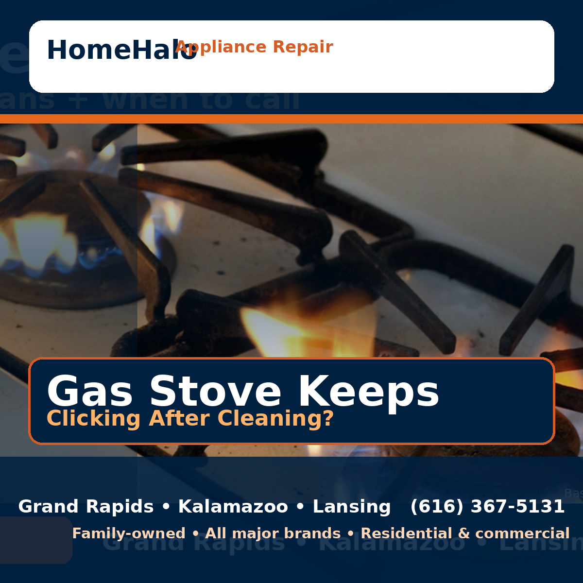 HomeHalo gas stove repair guide for a cooktop that keeps clicking after cleaning in West Michigan
